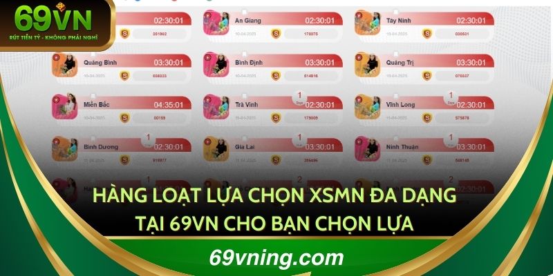Hàng loạt lựa chọn XSMN đa dạng tại 69VN cho bạn chọn lựa