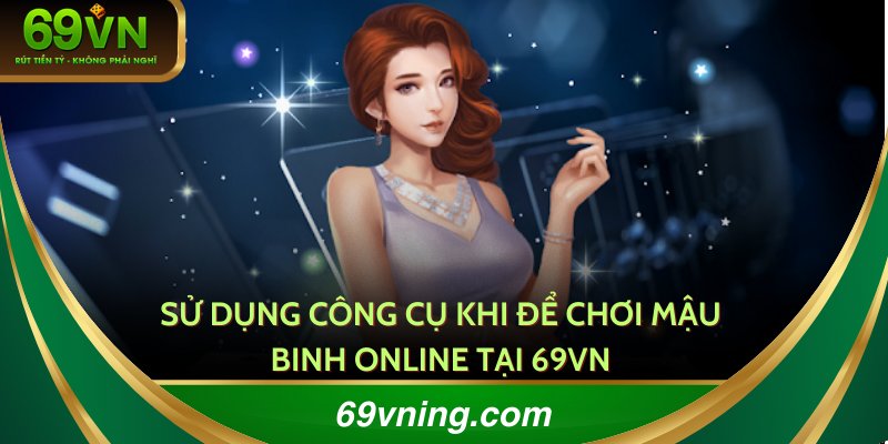 Muốn tăng khả năng đoán trúng, hội viên hãy dụng công cụ khi chơi mậu binh online