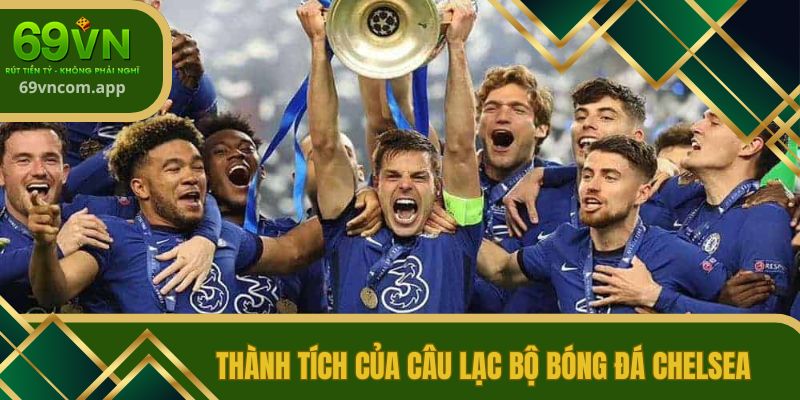 Thành tích của câu lạc bộ bóng đá Chelsea